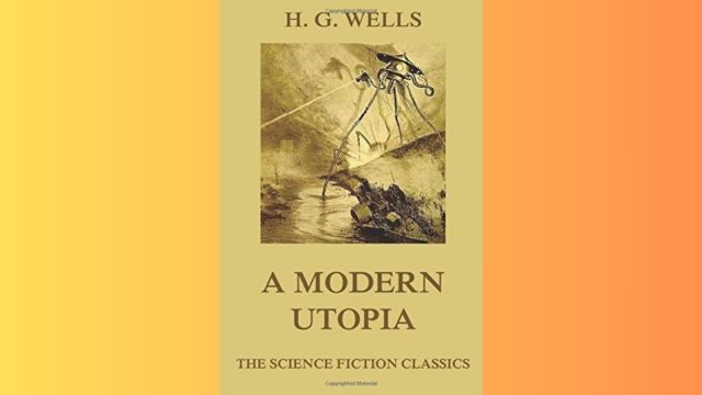 a modern utopia wells