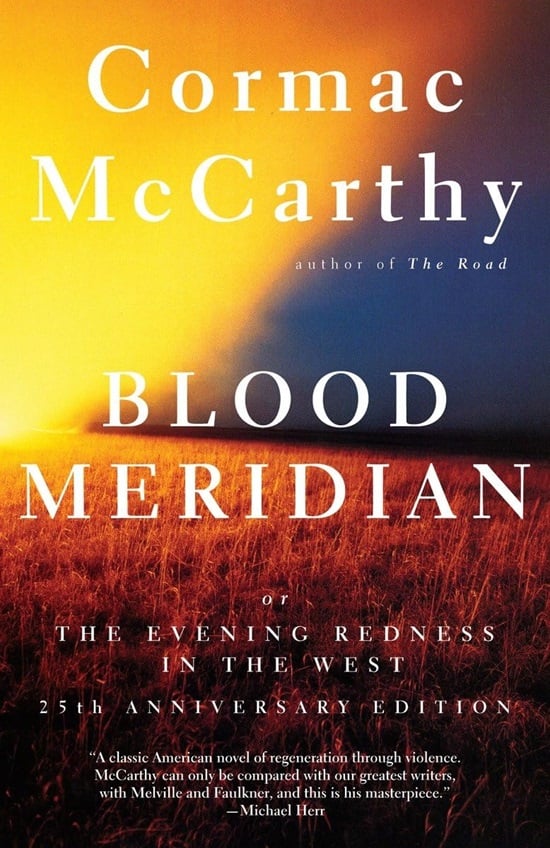 Blood Meridian by Cormac McCarthy