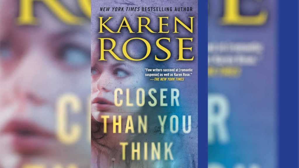 Closer Than You Think by Karen Rose