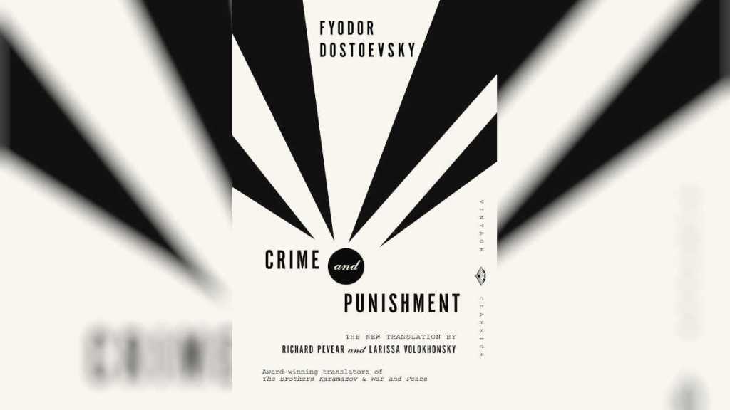 Crime and Punishment by Fyodor Dostoevsky