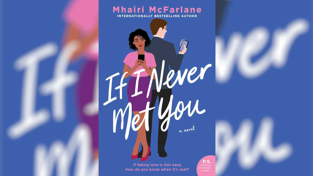 If I Never Met You by Mhairi McFarlane