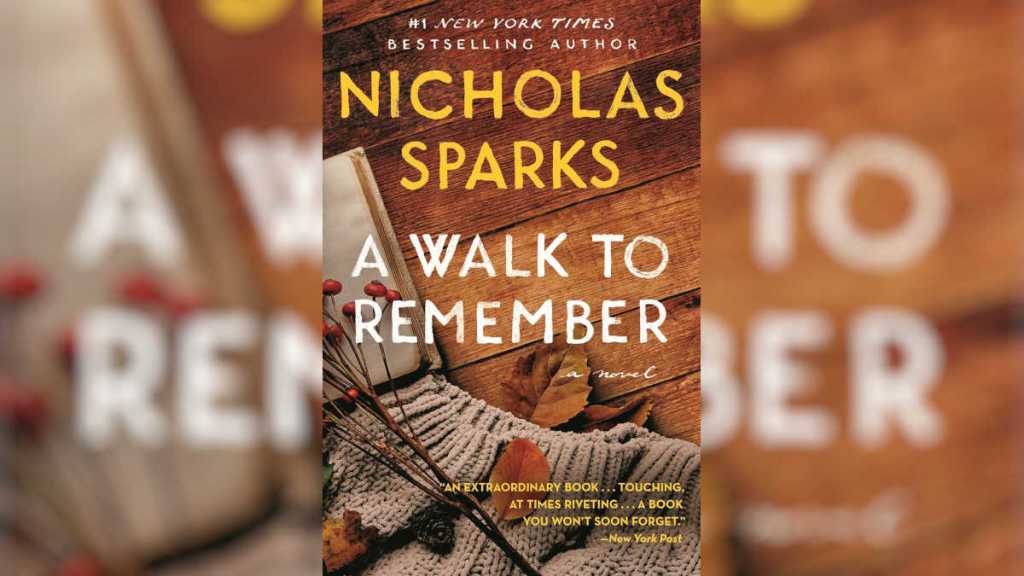 A Walk to Remember by Nicholas Sparks